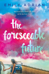 Adrian Emily — The Foreseeable Future