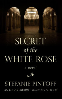 Pintoff Stefanie — Secret of the White Rose