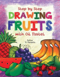 Tri harianto — STEP BY STEP DRAWING FRUITS