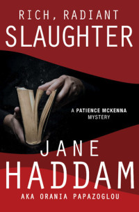 Jane Haddam; Orania Papazoglou — Rich, Radiant Slaughter