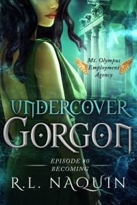 Naquin, R L — Undercover Gorgon: Becoming