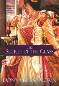 Donna Russo Morin — The Secret of the Glass