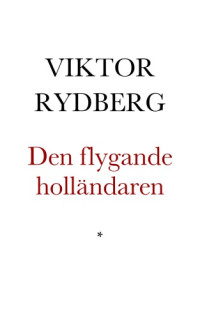 Rydberg Viktor — Den flygande holländaren