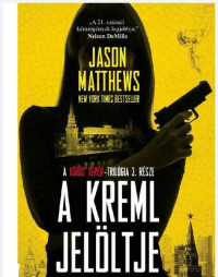 Jason Matthews — A Kreml jelöltje