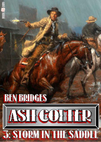Ben Bridges — Ash Colter 03 Storm in the Saddle