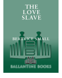 Small Bertrice — The Love Slave