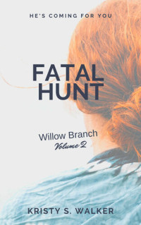 Kristy S. Walker — Fatal Hunt