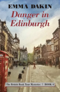 Emma Dakin — Danger in Edinburgh
