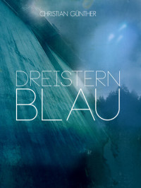 Christian Günther — Dreistern Blau