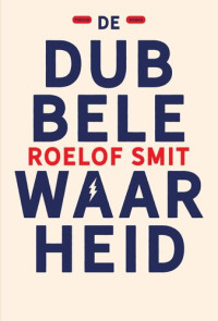 Roelof Smit — De dubbele waarheid