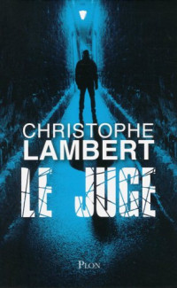 Lambert Christophe — Le Juge