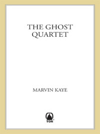 Marvin Kaye — The Ghost Quartet