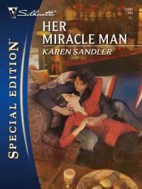 Sandler Karen — Her Miracle Man