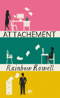 Rainbow Rowell — Attachement