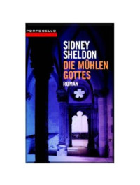 Sheldon Sidney — Die Mühlen Gottes