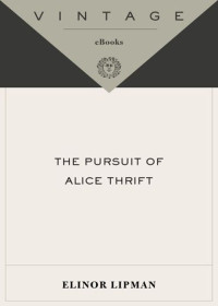Lipman Elinor — The Pursuit of Alice Thrift