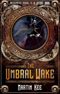 Kee Martin — The Umbral Wake