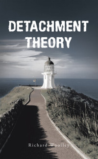 Richard Woolley — Detachment Theory