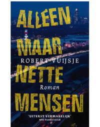 Vuijsje Robert — Nette mensen 01 - Alleen maar nette mensen