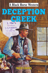 Ned Oaks — Deception Creek