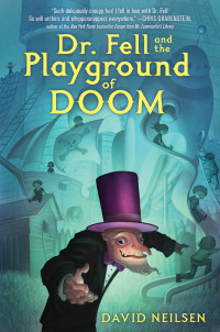 Neilsen David — Dr. Fell and the Playground of Doom