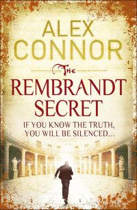 Connor Alexandra — The Rembrandt Secret