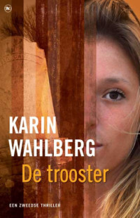 Wahlberg Karin — Claes Claesson & Veronika Lundborg 03 - De Trooster