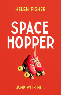 Helen Fisher — Space Hopper: the most recommended debut of 2021