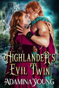 Adamina Young — Highlander's Evil Twin: A Scottish Medieval Historical Romance