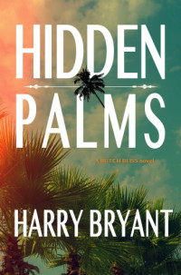 Bryant Harry — Hidden Palms