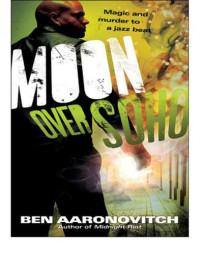 Aaronovitch Ben — Moon Over Soho