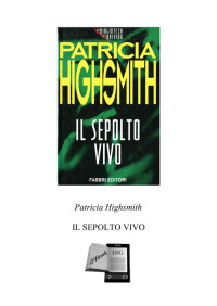 Highsmith Patricia — Il sepolto vivo