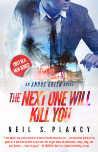 Neil S. Plakcy — The Next One Will Kill You