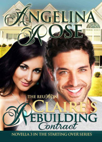 Rose Angelina — The Reunion: Claire's Rebuilding Contract