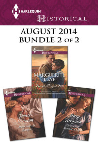 Mary Brendan, Marguerite Kaye, Janice Preston — Harlequin Historical August 2014 - Bundle 2 of 2: The Rake's Ruined Lady\Never Forget Me\Mary and the Marquis