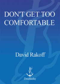 Rakoff David — Don't Get Too Comfortable