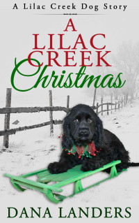 Landers Dana — A Lilac Creek Christmas