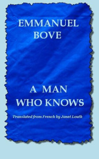 Emmanuel Bove — A Man Who Knows