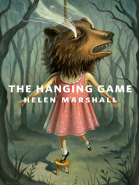 Helen Marshall — The Hanging Game