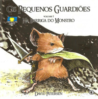 david petersen — Os Pequenos Guardiões volume 1: na barriga do monstro