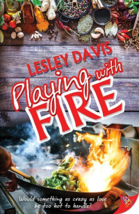 Lesley Davis — Playing with Fire