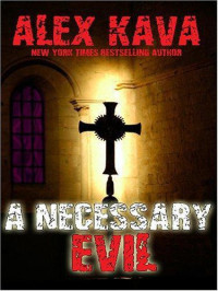 Evil, A Necessary — Alex Kava