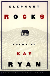 Kay Ryan — Elephant Rocks