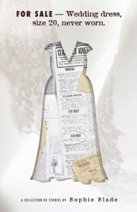 Sophie Slade — For Sale: Wedding Dress, Size 20. Never Worn