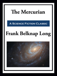 Frank Belknap Long — The Mercurian