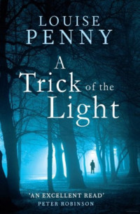 Penny, Louise — A Trick of the Light