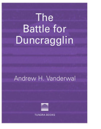 Vanderwal, Andrew H — The Battle for Duncragglin