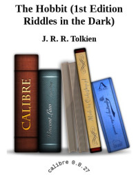 Tolkien, J R R — The Hobbit (1st Edition Riddles in the Dark)