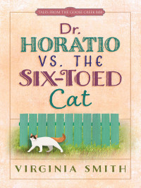 Smith Virginia — Dr. Horatio vs. the Six-Toed Cat