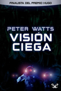 Peter Watts — Visión ciega